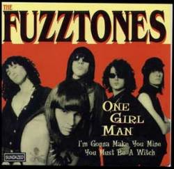 The Fuzztones : One Girl Man